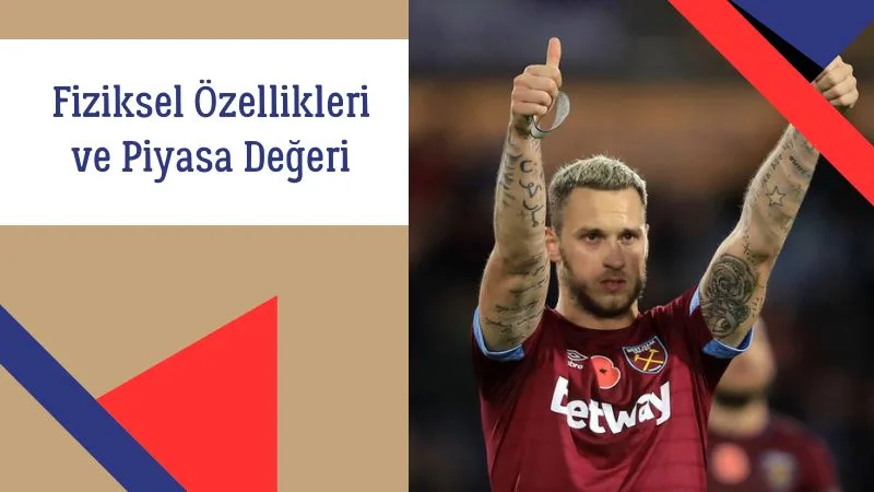 Marko Arnautovic’in Fiziksel Özellikleri ve Piyasa Değeri